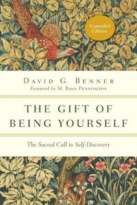 Cover image for The Gift of Being Yourself - The Sacred Call to Self-Discovery