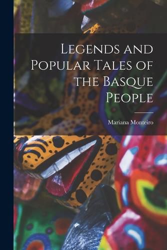 Cover image for Legends and Popular Tales of the Basque People