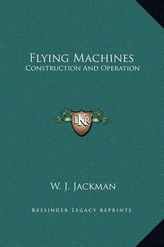 Cover image for Flying Machines: Construction and Operation
