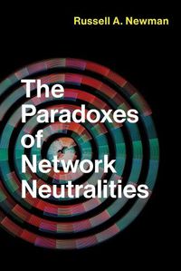 Cover image for The Paradoxes of Network Neutralities
