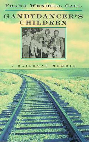 Cover image for Gandydancer's Children: A Railroad Memoir