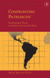 Cover image for Confronting Patriarchy: Psychoanalytic Theory in the Prose of Cristina Peri Rossi