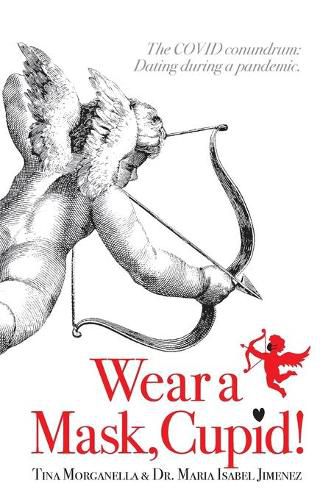 Cover image for Wear a Mask, Cupid!