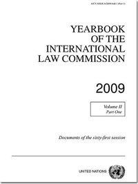 Cover image for Yearbook of the International Law Commission 2009: Vol. 2: Part 1