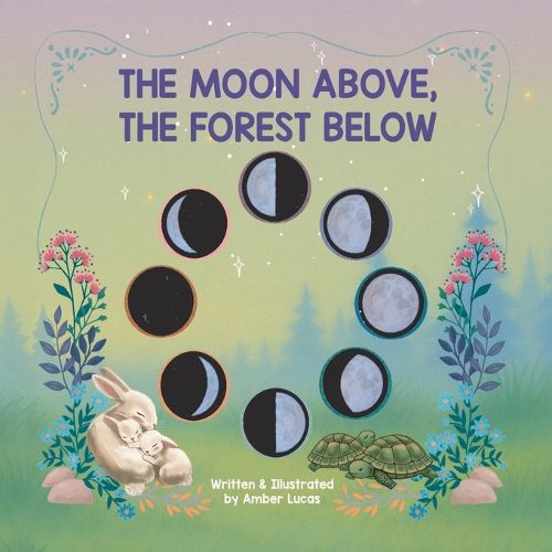 Cover image for The Moon Above, The Forest Below