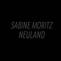 Cover image for Sabine Moritz: Neuland