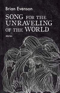 Cover image for Song for the Unraveling of the World
