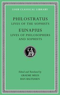 Cover image for Lives of the Sophists. Lives of Philosophers and Sophists