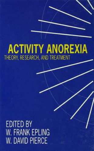 Cover image for Activity Anorexia: Theory, Research, and Treatment