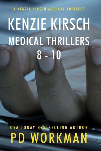 Cover image for Kenzie Kirsch Medical Thrillers 8-10