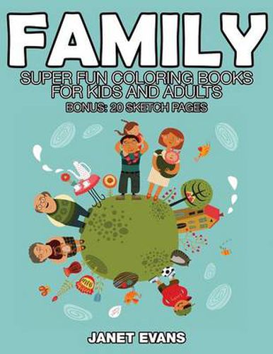 Cover image for Family: Super Fun Coloring Books for Kids and Adults (Bonus: 20 Sketch Pages)