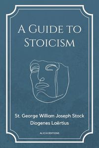 Cover image for A Guide to Stoicism