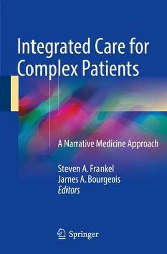 Cover image for Integrated Care for Complex Patients: A Narrative Medicine Approach