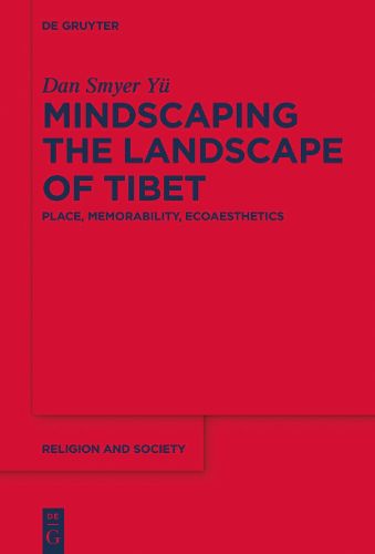 Mindscaping the Landscape of Tibet: Place, Memorability, Ecoaesthetics