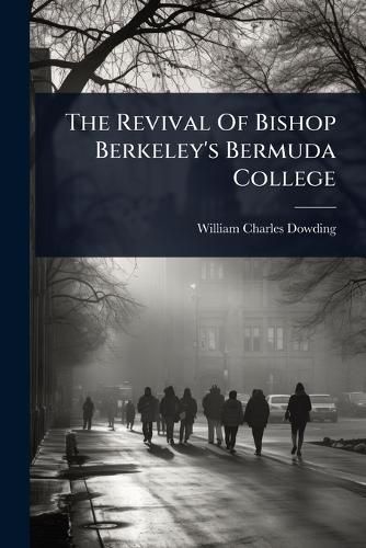 Cover image for The Revival Of Bishop Berkeley's Bermuda College
