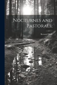 Cover image for Nocturnes and Pastorals;