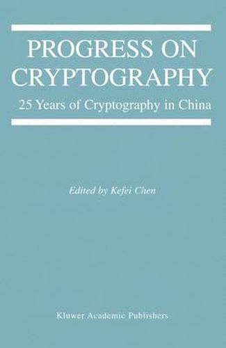 Cover image for Progress on Cryptography: 25 Years of Cryptography in China