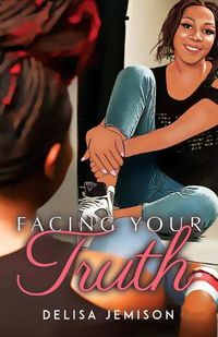 Cover image for Facing Your Truth