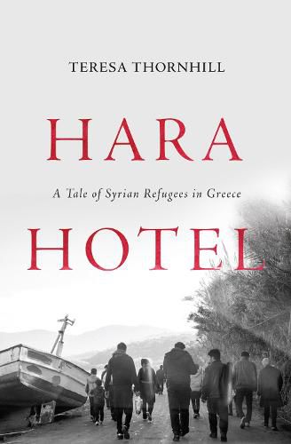 Cover image for Hara Hotel: A Tale of Syrian Refugees in Greece