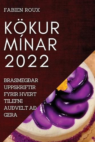Cover image for Koekur Minar 2022: Brasmegdar Uppskriftir Fyrir Hvert Tilefni Audvelt Ad Gera