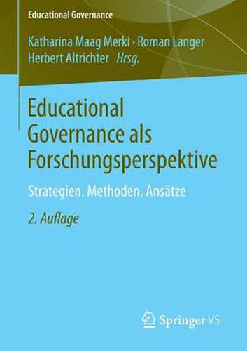 Cover image for Educational Governance als Forschungsperspektive: Strategien. Methoden. Ansatze