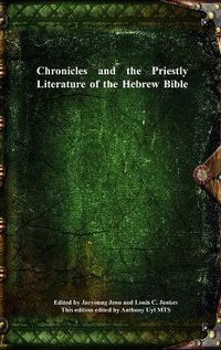 Cover image for Chronicles and the Priestly Literature of the Hebrew Bible