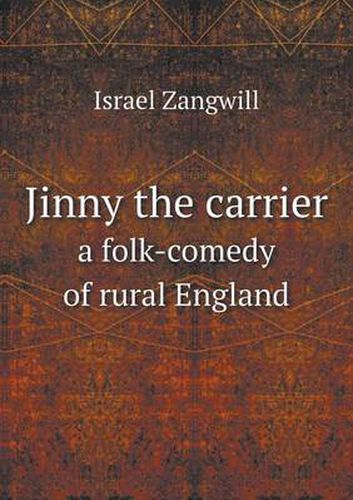 Cover image for Jinny the carrier a folk-comedy of rural England