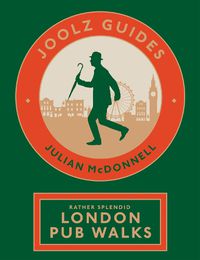 Cover image for Joolz Guides: Rather Splendid London Pub Walks