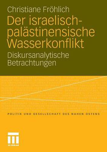 Cover image for Der Israelisch-Palastinensische Wasserkonflikt: Diskursanalytische Betrachtungen