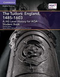 Cover image for A/AS Level History for AQA The Tudors: England, 1485-1603 Student Book