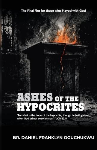 Cover image for Ashes Of The Hypocrites