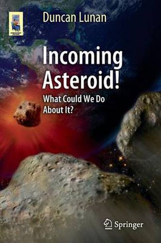 Cover image for Incoming Asteroid!: What Could We Do About It?