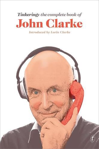 Cover image for Tinkering: The Complete Book of John Clarke