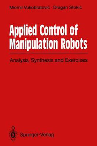 Cover image for Applied Control of Manipulation Robots: Analysis, Synthesis and Exercises