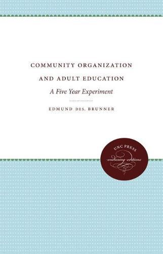 Community Organization and Adult Education: A Five Year Experiment