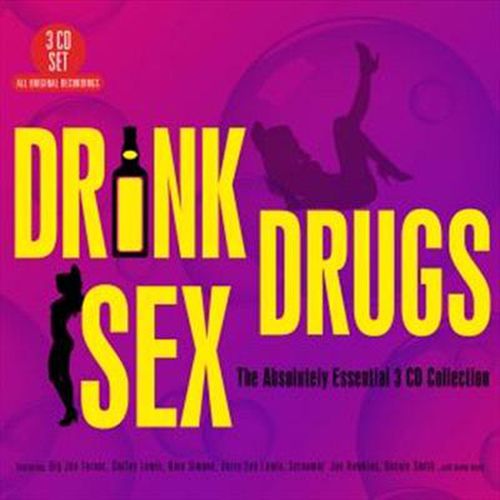 Drink Drugs Sex Absolutely Essential 3cd