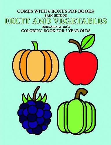 Cover image for Coloring Book for 2 Year Olds (Fruit and Vegetables)