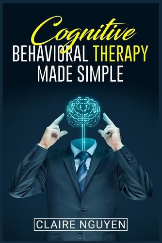 Cover image for Cognitive Behavioral Therapy Made Simple