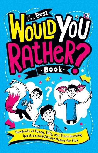 The Best Would You Rather? Book