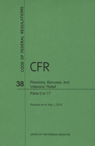 Code of Federal Regulations Title 38, Pensions, Bonuses and Veterans' Relief, Parts 0-17, 2015