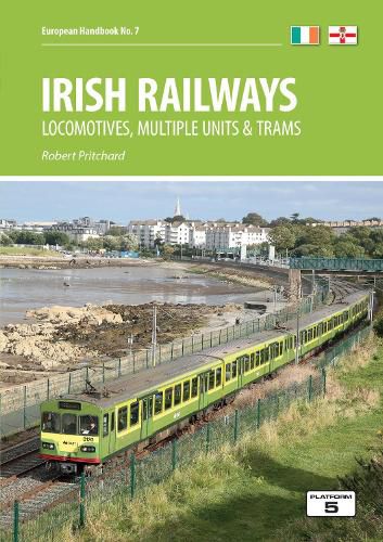 Irish Railways: Locomotives, Multiple Units and Trams