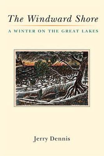 Cover image for The Windward Shore: A Winter on the Great Lakes