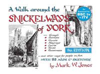Cover image for A Walk Around the Snickelways of York