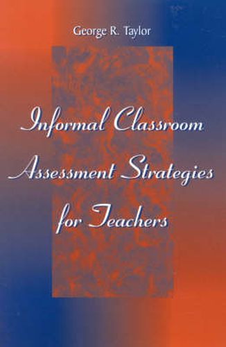 Cover image for Informal Classroom Assessment Strategies for Teachers