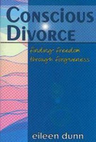 Cover image for Conscious Divorce: Finding freedom through forgiveness