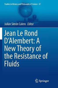 Cover image for Jean Le Rond D'Alembert: A New Theory of the Resistance of Fluids