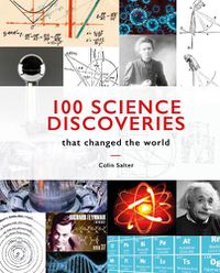 Cover image for 100 Science Discoveries That Changed the World