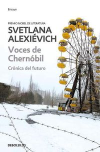 Cover image for Voces de Chernobil / Voices from Chernobyl