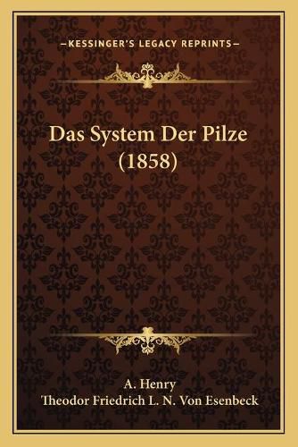 Cover image for Das System Der Pilze (1858)