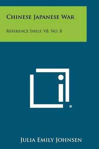 Cover image for Chinese Japanese War: Reference Shelf, V8, No. 8